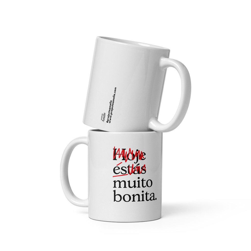 Caneca Hoje estás muito bonita